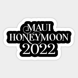 Maui Honeymoon 2022 Sticker